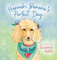Hannah Banana's Perfect Day B0BH582DY2 Book Cover