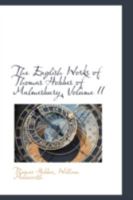 The English Works of Thomas Hobbes of Malmesbury: Volume 2 1016928432 Book Cover