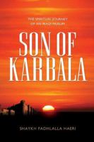 Son of Karbala: The Spiritual Journey of an Iraqi Muslim 1905047517 Book Cover