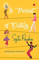 In Pursuit of Ecstasy 9355208332 Book Cover