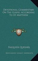 Devotional Commentary On The Gospel According To St. Matthew 1163628697 Book Cover