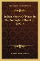 Indian Names Of Places In The Borough Of Brooklyn 1010159380 Book Cover