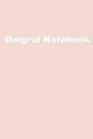 Dot Grid Notebook 1981546499 Book Cover