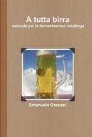 A tutta birra 1446787702 Book Cover