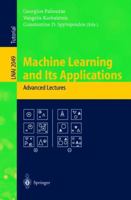 Machine Learning and Its Applications: Advanced Lectures (Lecture Notes in Computer Science / Lecture Notes in Artificial Intelligence) 3540424903 Book Cover