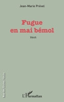 Fugue en mai bémol: Récit (Rue Des Écoles) (French Edition) 2343139547 Book Cover