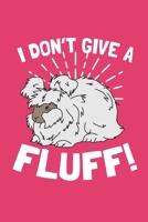 I Don't Give A Fluff: Cute i don't give a fluff English Angora rabbit notebook journal 1086589726 Book Cover