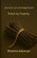 BONDS OF SISTERHOOD: Tested by Tragedy B0FQ3CK8KS Book Cover