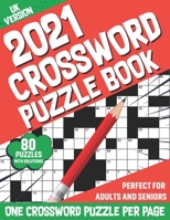 2021 Crossword Puzzle Book: Take a Puzzle Journey With 80 Large Print Daily Quick Crossword Puzzles Book For Puzzle Fans Senior Adult Men And Women B08SH41ZXJ Book Cover