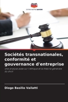 Sociétés transnationales, conformité et gouvernance d'entreprise: Une analyse axée sur l'éthique et la théorie générale du droit 6204029525 Book Cover