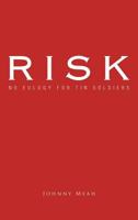 Risk: No Eulogy for Tin Soldiers 1468549235 Book Cover