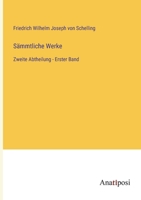 Sämmtliche Werke: Zweite Abtheilung - Erster Band 3382001322 Book Cover