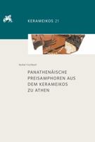 Panathenaische Preisamphoren Aus Dem Kerameikos Zu Athen 3954902907 Book Cover