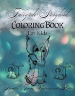 Fairytale Storybook Coloring Book For Kids: 25 Beautiful Fairies, Unicorns and More! B0BLM4TLFX Book Cover