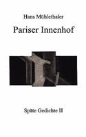 Pariser Innenhof: Späte Gedichte II 3839136091 Book Cover