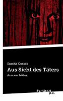 Aus Sicht des Täters: Arm war früher 3710334527 Book Cover