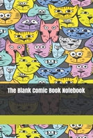 The Blank Comic Book Notebook: Original Design - Create Your Own Comic Book Strip, Variety of Templates For Comic Book Drawing -[Classic] 1673122302 Book Cover