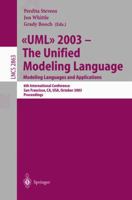 UML 2003 -- The Unified Modeling Language, Modeling Languages and Applications: 6th International Conference San Francisco, CA, USA, October 20-24, 2003, Proceedings 3540202439 Book Cover