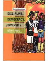 Discipline, Diversity, and Democracy: Working with Students with Behaviour Difficulties 1877398268 Book Cover