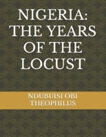 Nigeria: The Years of the Locust B08976YXPB Book Cover