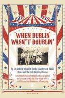 When Dublin Wasn't Doublin' 1478213965 Book Cover