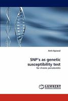 SNP's as genetic susceptibility test: for chronic periodontitis 3838399080 Book Cover