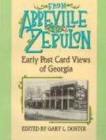 From Abbeville to Zebulon: Early Postcard Views of Georgia 0820313343 Book Cover