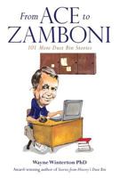 From Ace to Zamboni: 101 More Dust Bin Stories 1979019274 Book Cover