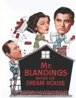Mr Blandings Builds His Dream House: Screenplay B089M1JZ8W Book Cover