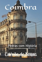 Coimbra: Pedras com História (Portuguese Edition) 1692285181 Book Cover