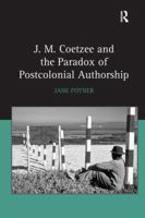 J.M. Coetzee and the Paradox of Postcolonial Authorship 0754654621 Book Cover