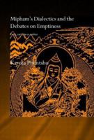 Mipham's Dialectics and the Debates on Emptiness: To Be, Not to Be or Neither 0415599989 Book Cover