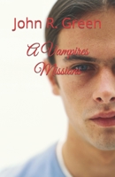 A Vampires Mission 1533377413 Book Cover