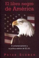 El Libro Negro De America / The Black Book Of America 2895490821 Book Cover