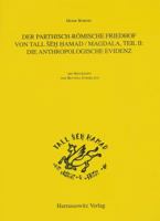 Der Parthisch-Romische Friedhof Von Tell Seh Hamad/ Magdala: Teil II: Die Anthropologische Evidenz 3447062142 Book Cover