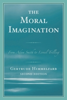 The Moral Imagination: From Edmund Burke to Lionel Trilling 1566636248 Book Cover