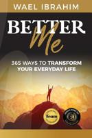 Better Me: 365 Ways to Transform Your Everyday Life 192588421X Book Cover