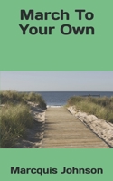 March To Your Own B0991DBRF5 Book Cover