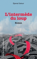 L'intermède du loup: Roman (Rue Des Écoles) (French Edition) 2343215987 Book Cover
