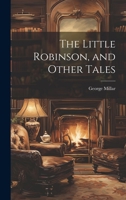 The Little Robinson, and Other Tales 1021990310 Book Cover