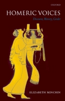 Homeric Voices: Discourse, Memory, Gender 0199280126 Book Cover
