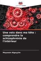 Une voix dans ma tête: comprendre la schizophrénie de l'intérieur (French Edition) 6202361654 Book Cover