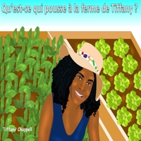 Qu'est-ce qui pousse à la ferme de Tiffany ? B08Y4LB2DY Book Cover