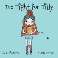 Too Tight for Tilly 0645016101 Book Cover
