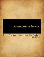 Adventures in Bolivia 114006309X Book Cover