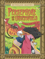 Persephone and the Underworld: A Modern Graphic Greek Myth 1669050807 Book Cover