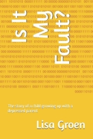 Is It My Fault?: The story of a child growing up with a depressed parent B0GY3HBSCN Book Cover