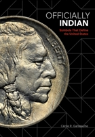 Officially Indian: Symbols that Define the United States 1517903300 Book Cover