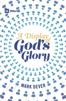 A Display of God's Glory 0970125224 Book Cover