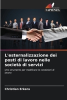 L'esternalizzazione dei posti di lavoro nelle società di servizi (Italian Edition) 6209742955 Book Cover